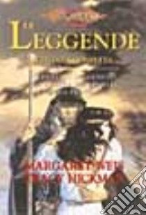 Le Leggende: Trilogia completa by Margaret Weis, Tracy Hickman
