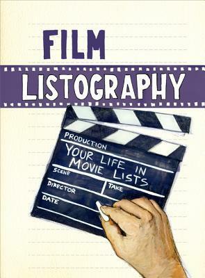 Film Listography: Your Life in Movie Lists by Lisa Nola