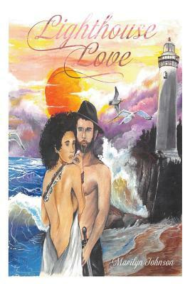 Lighthouse Love by Marilyn Johnson