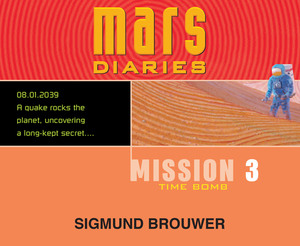 Mission 3, Volume 3: Time Bomb by Sigmund Brouwer
