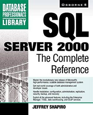 Sql Server 2000: The Complete Reference by Jeffrey R. Shapiro