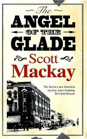 The Angel of the Glade by Scott Mackay