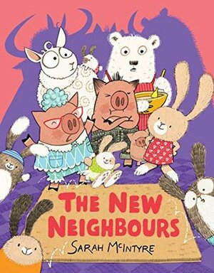 The New Neighbours by Sarah McIntyre