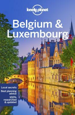 Lonely Planet Belgium & Luxembourg by Lonely Planet, Mark Elliott, Catherine Le Nevez