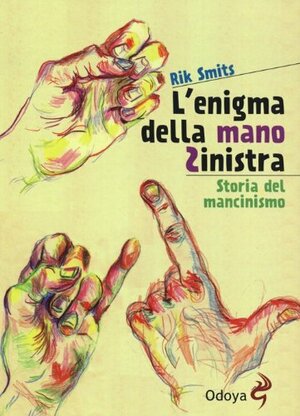 L'enigma della mano sinistra by Rik Smits