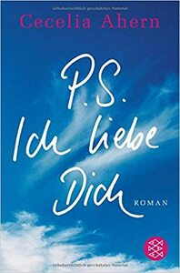 P.S. Ich liebe Dich by Cecelia Ahern