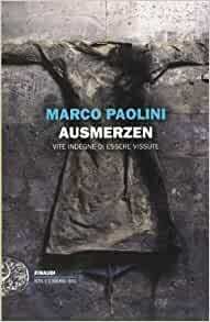 Ausmerzen: Vite indegne di essere vissute by Marco Paolini