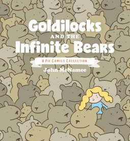 Goldilocks and the Infinite Bears: A Pie Comics Collection by John McNamee