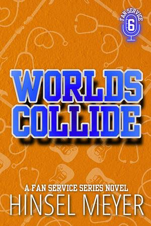 Worlds Collide  by Hinsel Meyer