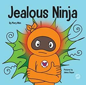 Jealous Ninja by Rebecca Yee, Mary Nhin