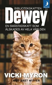 Bibliotekskatten Dewey: En småstadskatt som älskades av hela världen by G. Karl, Vicki Myron, Lilian Fredriksson