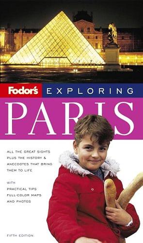 Fodor's Exploring Paris, 6th Edition by Fodor's Travel Publications Inc., Fiona Dunlop
