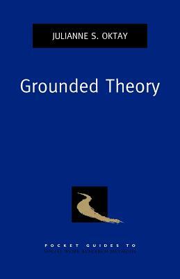 Grounded Theory by Julianne S. Oktay