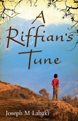 A Riffian's Tune by Joseph M. Labaki