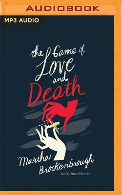 The Game of Love and Death by Martha Brockenbrough