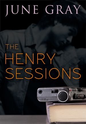 The Henry Sessions by June Gray