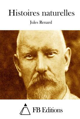 Histoires naturelles by Jules Renard