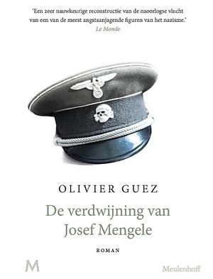 De verdwijning van Josef Mengele by Olivier Guez