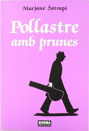 Pollastre amb prunes by Marjane Satrapi