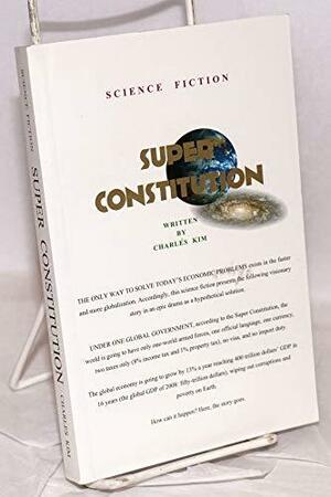 Super Constitution by Charles Kim