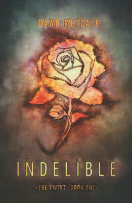 Indelible by Dawn Metcalf