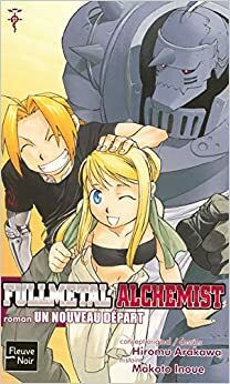 FullMetal Alchemist - Un nouveau départ by Hiromu Arakawa, Elodie Vermeil, Makoto Inoue
