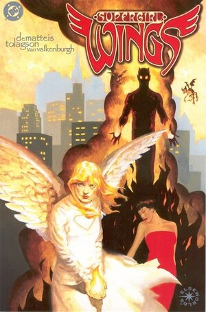 Supergirl: Wings by Jamie Tolagson, Sherilyn van Valkenburgh, J.M. DeMatteis