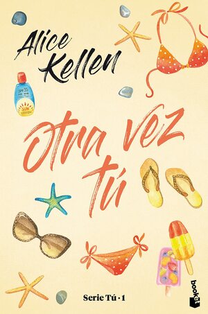 Otra vez tú by Alice Kellen