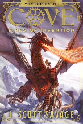 Fires of Invention, Volume 1 by J. Scott Savage