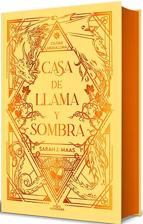 Casa de Llama Y Sombra by Sarah J. Maas