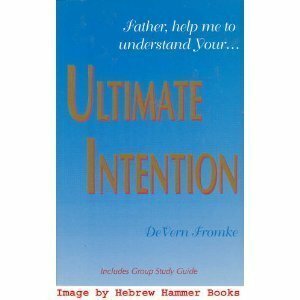 Ultimate Intention by Devern F. Fromke