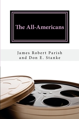 The All-Americans by James Robert Parish, Don E. Stanke