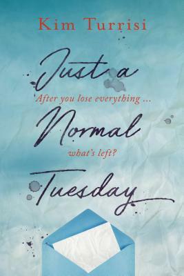 Just a Normal Tuesday by Kim Turrisi
