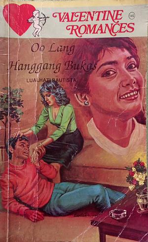 Oo Lang Hanggang Bukas by Lualhati Bautista