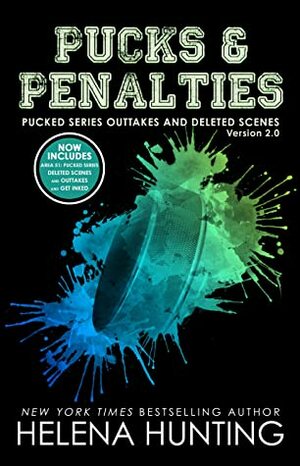 Pucks & Penalties: Pucked Series Deleted Scenes and Outtakes Version 2.0 by Helena Hunting