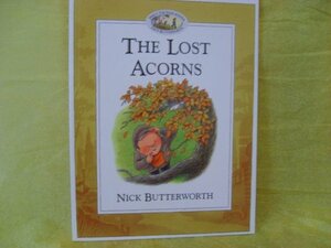 The Lost Acorns by Nick Butterworth