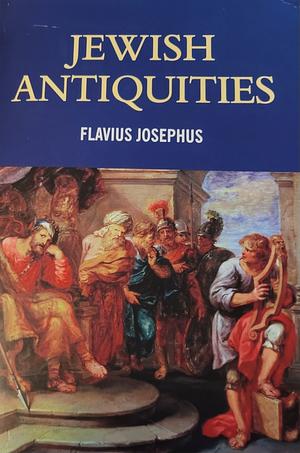 Jewish Antiquities by Flavius Josephus