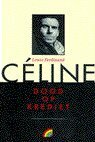 Dood op krediet by Louis-Ferdinand Céline, Frans van Woerden