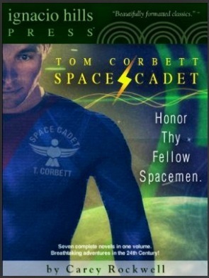 Tom Corbett, Space Cadet! Collection, Volume One by Carey Rockwell