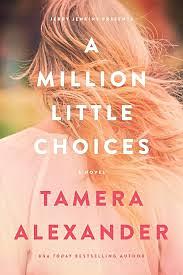 A Million Little Choices by Tamera Alexander