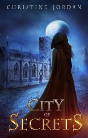 City of Secrets by Christine Jordan