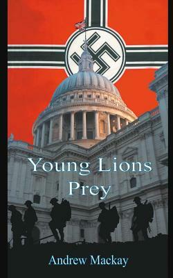 Young Lions Prey by Andrew MacKay