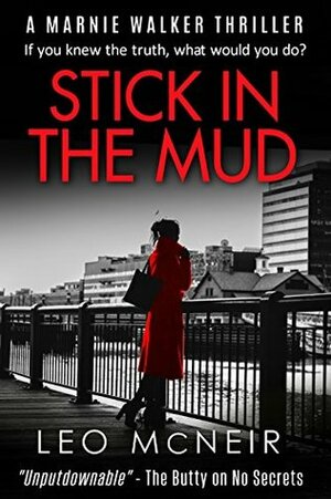 Stick in the Mud: A riveting murder mystery by Leo McNeir