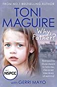 Why, Father? by Toni Maguire