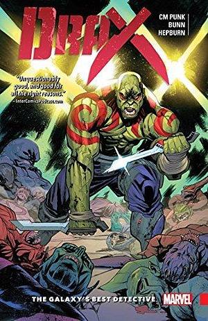 Drax, Vol. 1: The Galaxy's Best Detective by Cullen Bunn, C.M. Punk, Scott Hepburn