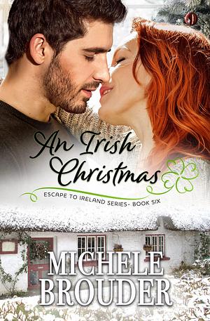 An Irish Christmas by Michele Brouder, Michele Brouder