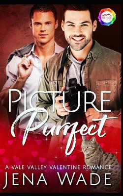 Picture Purrfect: A Valentine Romance by Jena Wade