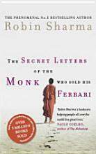 The Secret Letters of the Monk Who Sold His Ferrari by Robin S. Sharma