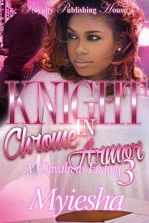 A Chivalrous Ending by Myiesha