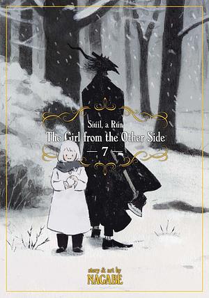 The Girl from the Other Side: Siúil, A Rún, Vol. 7 by Adrienne Beck, Nagabe